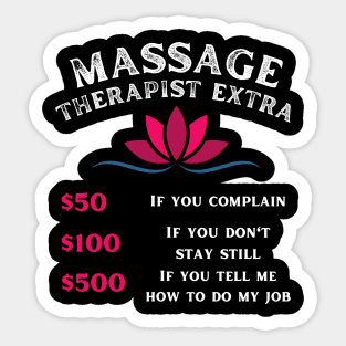 Funny Massage Therapist - Massage Extra Charges Sticker